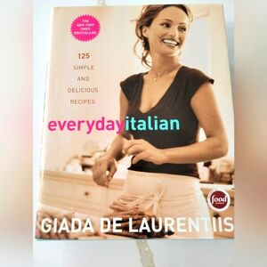 Everyday Italian Cookbook by Giada De Laurentiis
